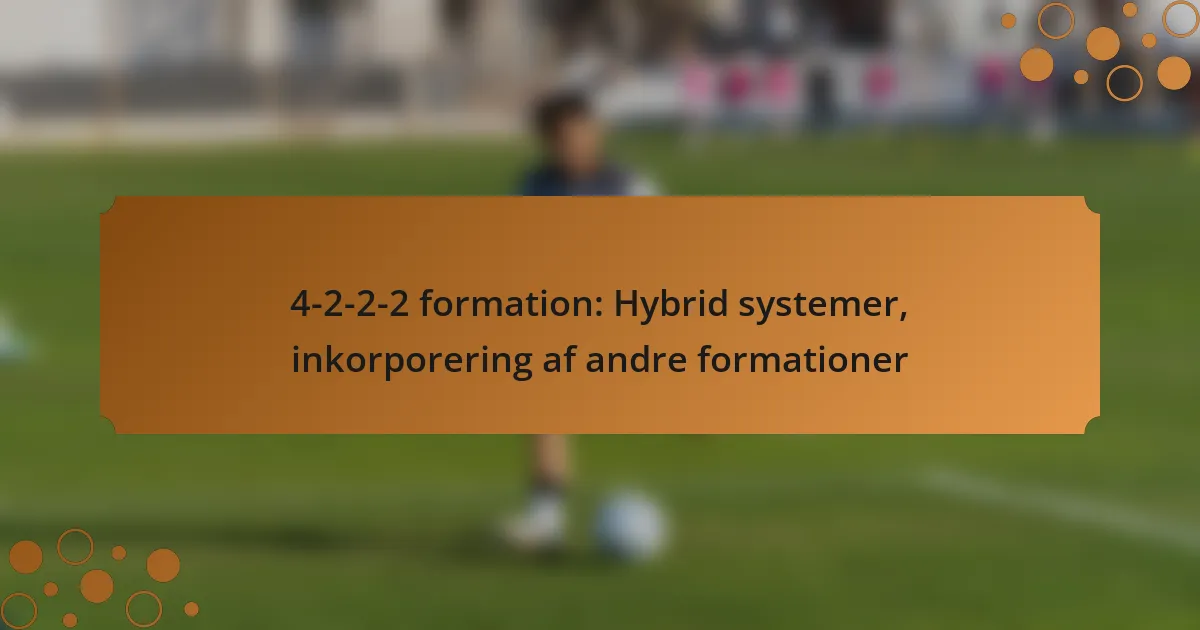 4-2-2-2 formation: Hybrid systemer, inkorporering af andre formationer
